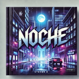 收聽Steven D的NOCHE (Explicit)歌詞歌曲