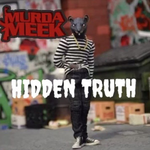 Album Hidden Truth (Explicit) from Murda Meek