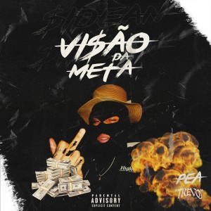 ดาวน์โหลดและฟังเพลง Visão da Meta (Explicit) พร้อมเนื้อเพลงจาก $IDEAN