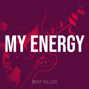 Album My Energy from Beat killer