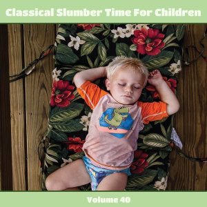 Classical Slumber Time For Children, Vol. 40 dari Mitsuko Shirai