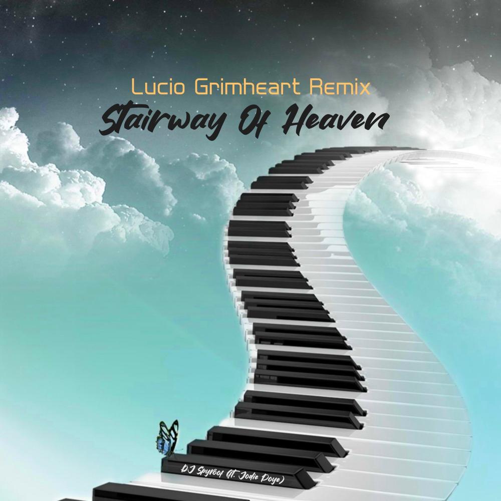 Stairway Of Heaven (feat. Jodie Poye) (Lucio Grimheart Remix)