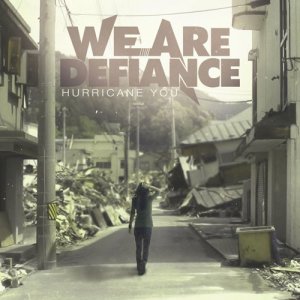 收聽We Are Defiance的Hurricane You歌詞歌曲
