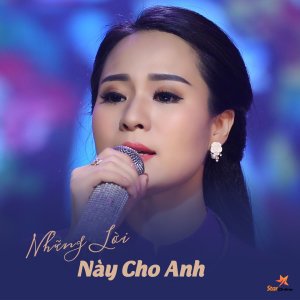 收聽Ánh Linh的Những Lời Này Cho Anh歌詞歌曲