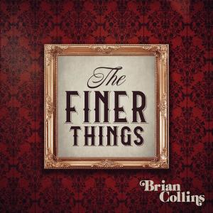 Brian Collins的專輯The Finer Things