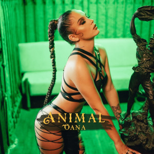 Listen to Animal (Explicit) song with lyrics from Oana
