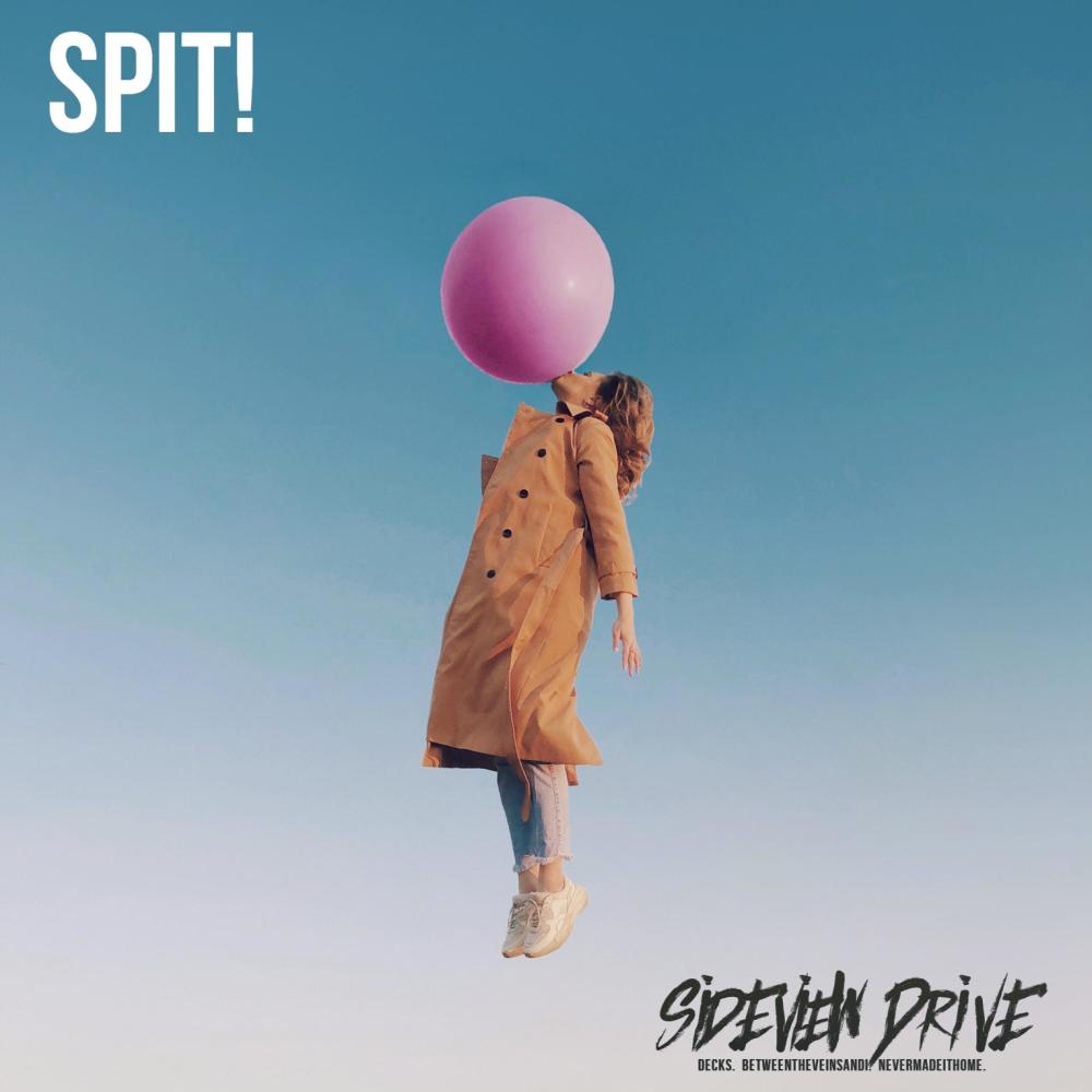 Spit!(feat. Sideview Drive, Decks, betweentheveinsandi & Nevermadeithome) (Explicit)