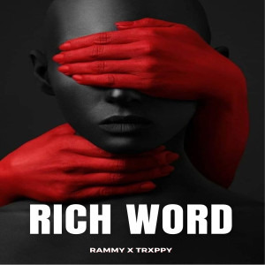 收聽RAMMY的Rich Word歌詞歌曲