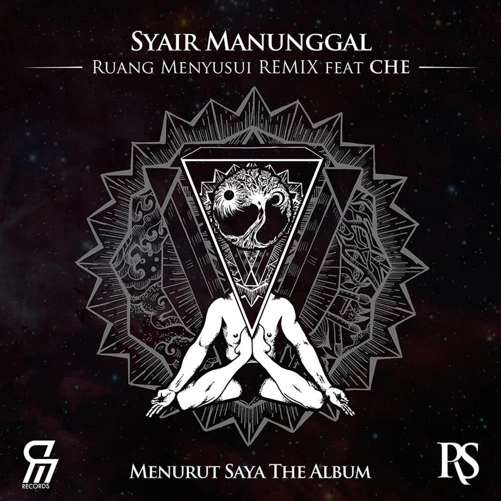 Syair Manunggal (Ruang Menyusui Remix For Menurut Saya) Feat. Che