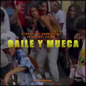 ดาวน์โหลดและฟังเพลง Baile y Mueca (feat. Eliezer Wz, Andel King, Yeiglo MC & La Wa) พร้อมเนื้อเพลงจาก FrekuraMusical