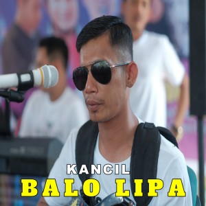 Dengarkan Balo Lipa lagu dari Kancil dengan lirik