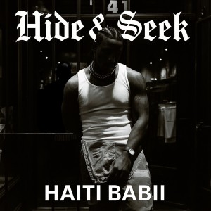 Haiti Babii的專輯Hide & Seek (Explicit)