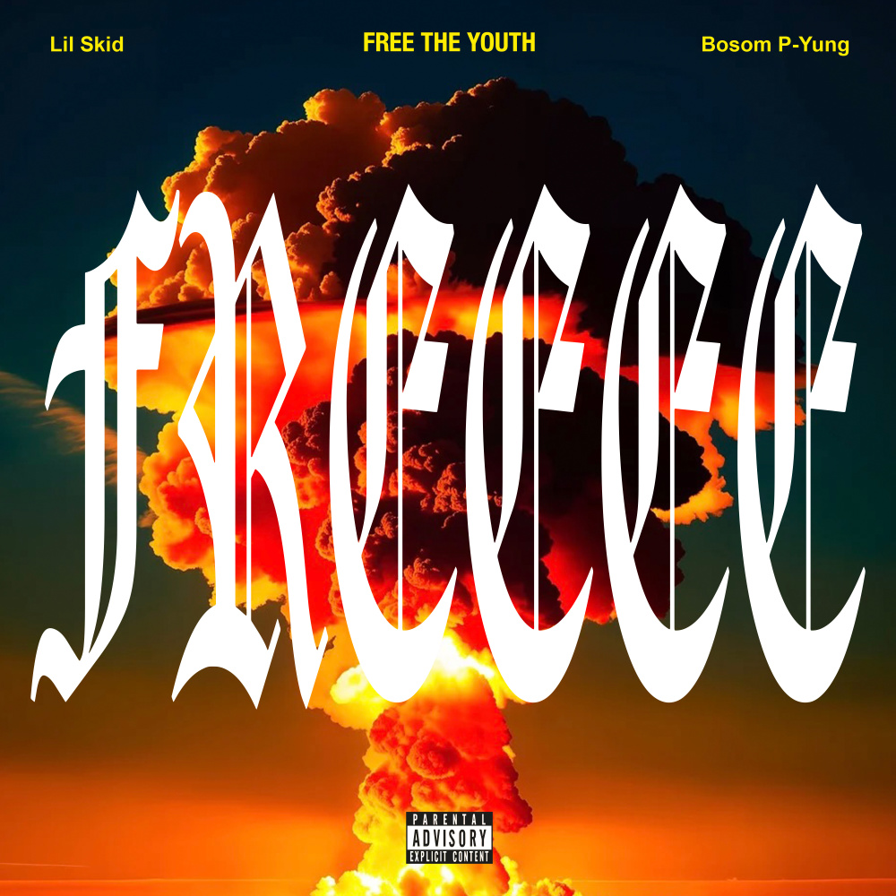 FREEEE (feat. Lil Skid & Bosom P-Yung) (Explicit)