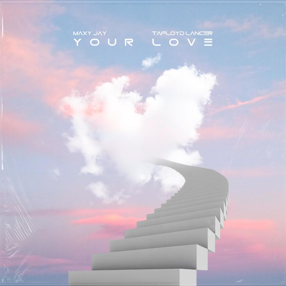 Your Love (feat. Tafloyd Lancer) (Explicit)