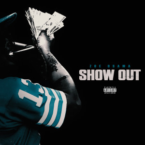 Zoe Osama的專輯Show Out (Explicit)