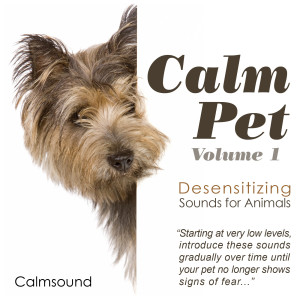Album Calm Pet - Desensitizing Sounds for Animals, Volume 1 from Calmsound