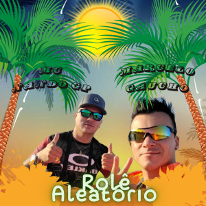 收听Mc Nando GP的Rolê Aleatório歌词歌曲
