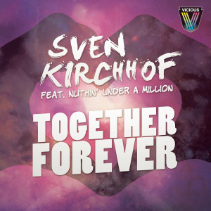 Listen to Together Forever (Yonathan Zvi Remix) song with lyrics from Sven Kirchhof