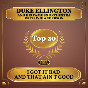 I Got it Bad and That Ain't Good dari Duke Ellington & His Orchestra