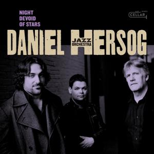 收聽Daniel Hersog Jazz Orchestra的Night Devoid of Stars歌詞歌曲
