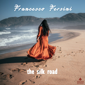 Album The silk road from Francesco Fersini