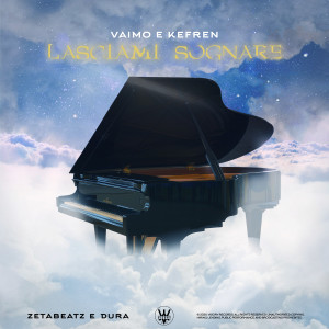 Listen to Lasciami Sognare song with lyrics from Vaimo