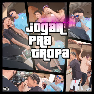 收聽julaay的Jogar Pra Tropa (Explicit)歌詞歌曲