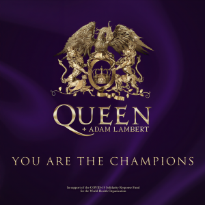 收聽Queen的You Are The Champions (In Support Of The Covid-19 Solidarity Response Fund)歌詞歌曲