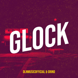 Grind的專輯Glock (Explicit)