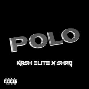 Album Polo (feat. WDAM$haq) (Explicit) oleh Kash Elite