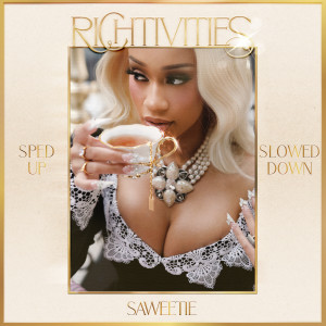 Saweetie的專輯Richtivities (Sped Up/Slowed Down) (Explicit)