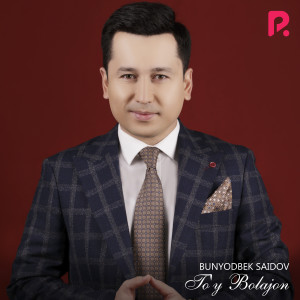 Listen to To'y Bolajon song with lyrics from Bunyodbek Saidov