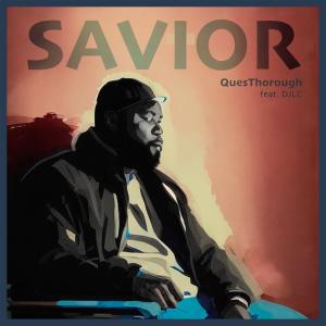 QuesThorough的專輯Savior (feat. DJLC)