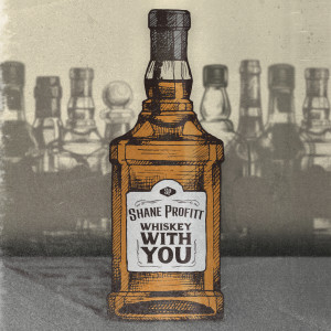 Shane Profitt的專輯Whiskey With You