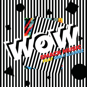 ดาวน์โหลดและฟังเพลง Wow (Eric Hall Mix) พร้อมเนื้อเพลงจาก Smack Music
