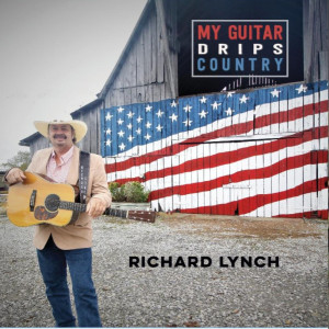 Richard Lynch的專輯My Guitar Drips Country