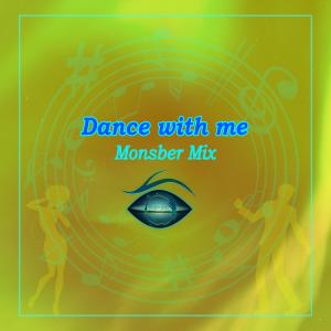 收聽Monsber的Dance with me歌詞歌曲