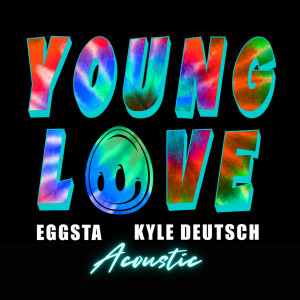 收聽EGGSTA的Young Love (Acoustic Version)歌詞歌曲