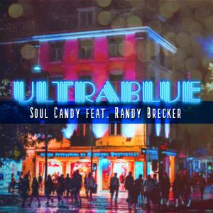 Ultrablue的專輯Soul Candy (feat. Randy Brecker) [Radio Edit]