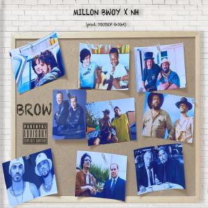 อัลบัม BROW (feat. MILLON BWOY & YOUSSEF GIGA) (Explicit) ศิลปิน NH EFFE