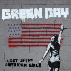 收聽Green Day的Last of the American Girls歌詞歌曲