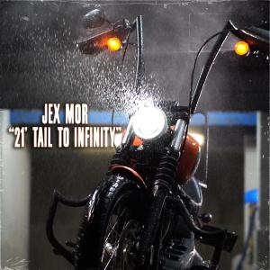 Jex Mor的專輯21 Tail to Infinity (Explicit)