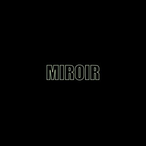 Miroir (Explicit) dari Mala