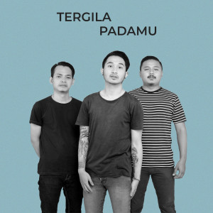 收聽Nimo Band的Tergila Padamu歌詞歌曲