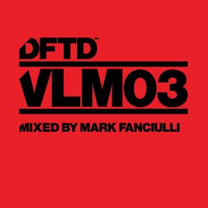 อัลบัม DFTD VLM03 mixed by Mark Fanciulli ศิลปิน Various