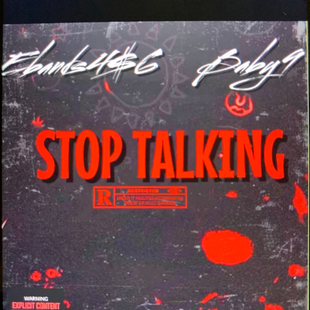 StopTalking(feat. Baby9) (Explicit)