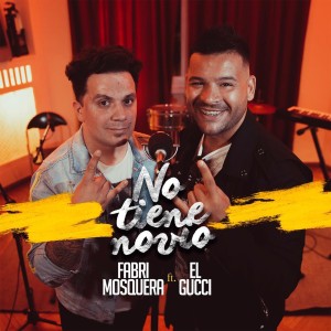 ดาวน์โหลดและฟังเพลง Ya No Tiene Novio พร้อมเนื้อเพลงจาก El Gucci y Su Banda