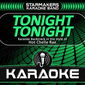 Starmakers Karaoke Band的專輯Tonight Tonight (Karaoke Version)