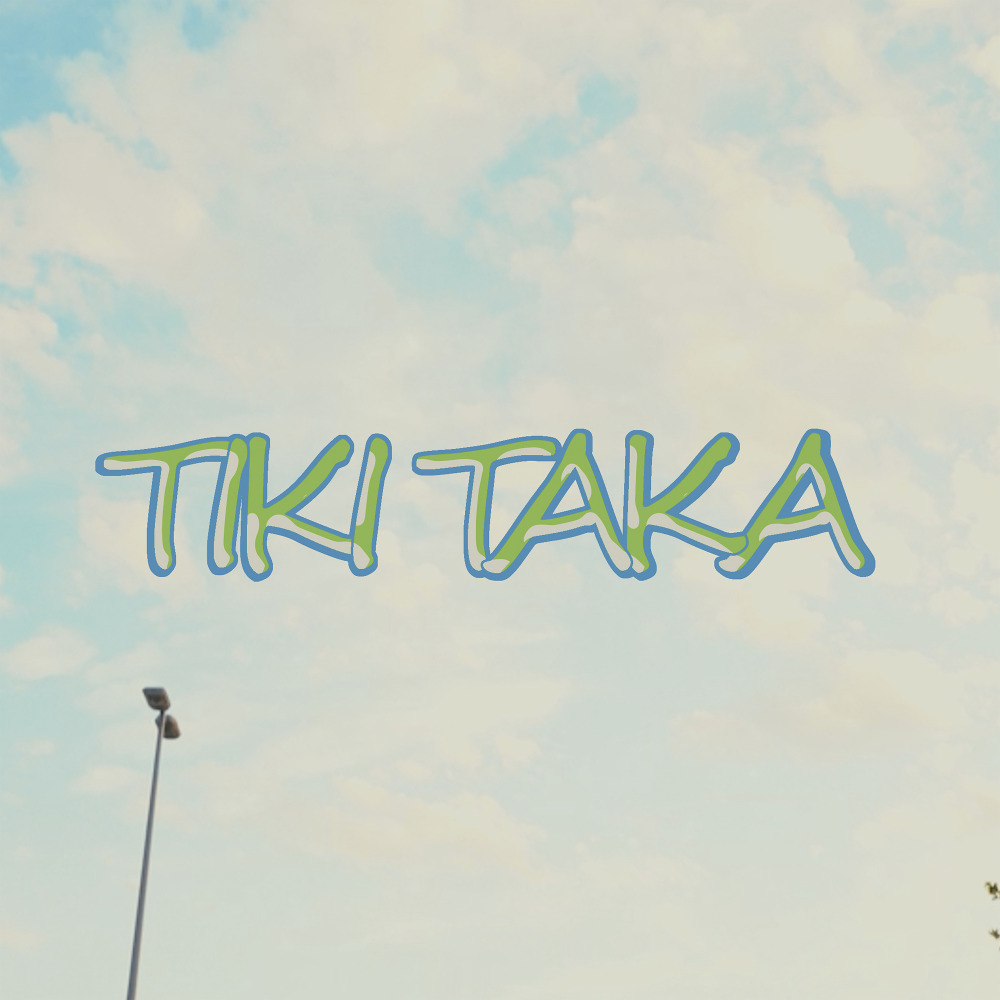 TIKI TAKA (Explicit)