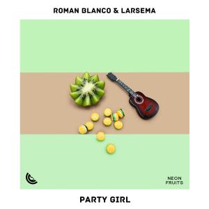 Dengarkan Party Girl lagu dari Roman Blanco dengan lirik